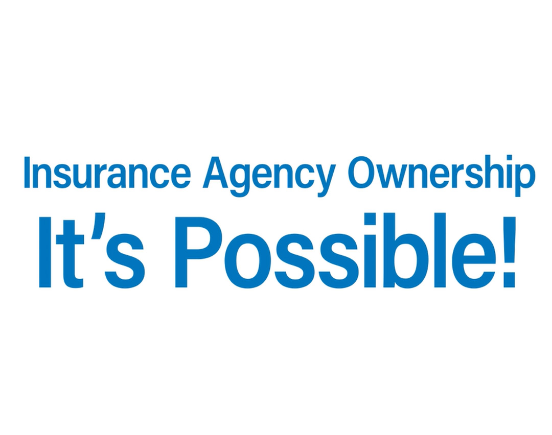 Insurance Agency Ownership: It's Possible!